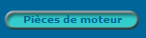Pi�ces de moteur